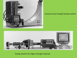 Testing machine for higher strength materials
Universal sand strength testing machine
 