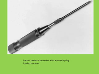 Impact penetration tester with internal spring
loaded hammer
 