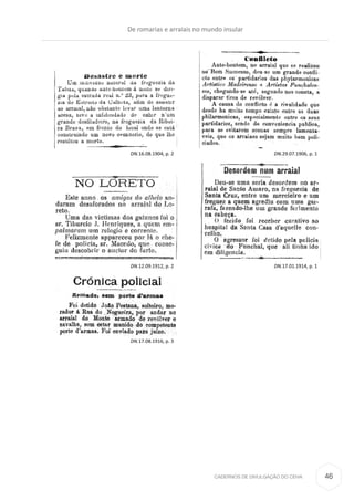 CADERNOS DE DIVULGAÇÃO DO CEHA
DN.16.08.1904, p. 2 DN.29.07.1906, p. 1
DN.12.09.1912, p. 2 DN.17.01.1914, p. 1
DN.17.08.1916, p. 3
De romarias e arraiais no mundo insular
46
 