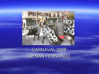 CARNAVAL 2008 CP SAN FERNANDO 