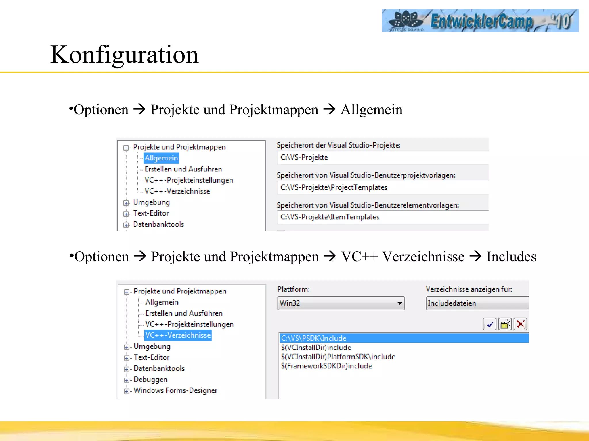 Konfiguration Optionen    Projekte und Projektmappen    Allgemein Optionen    Projekte und Projektmappen    VC++ Verzeichnisse    Includes 