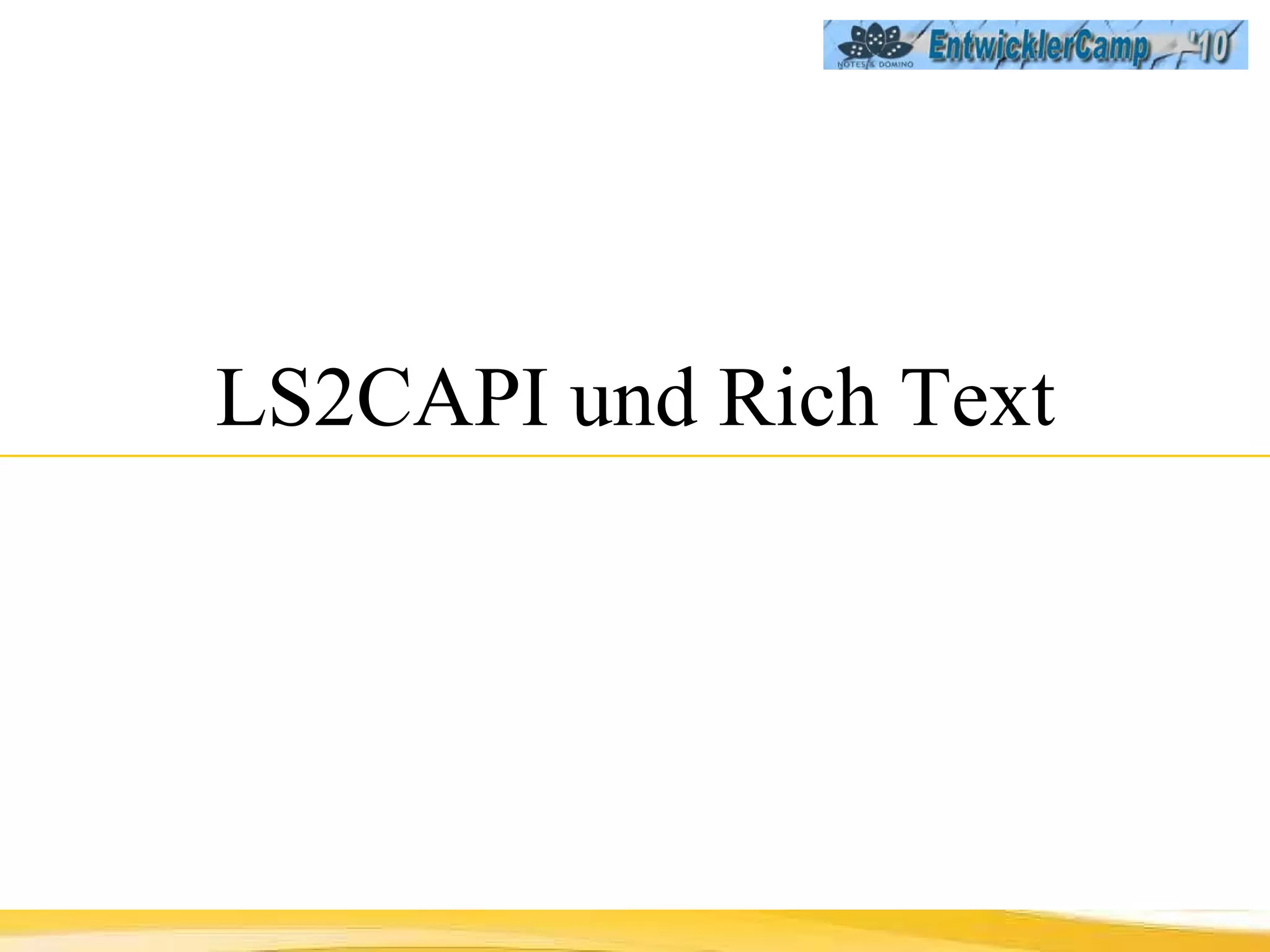 LS2CAPI und Rich Text 