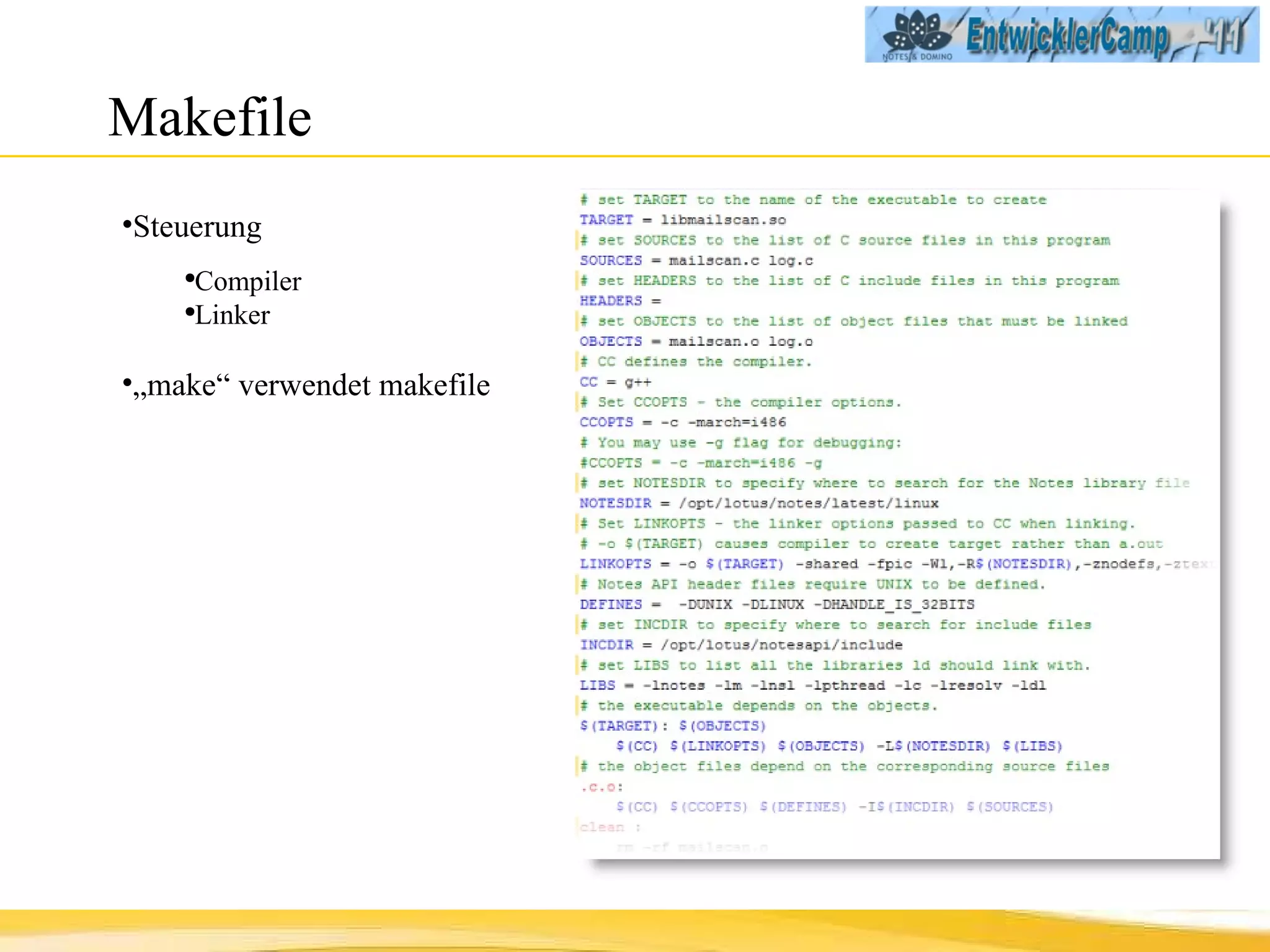 Makefile Steuerung  Compiler  Linker „ make“ verwendet makefile 