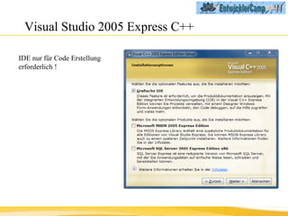 Visual Studio 2005 Express C++ IDE nur für Code Erstellung erforderlich !  