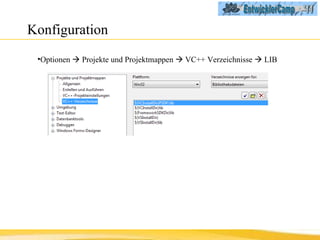 Konfiguration Optionen    Projekte und Projektmappen    VC++ Verzeichnisse    LIB 
