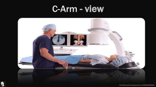 C-Arm - view
 One Minute One Equipment by ATHEENAPADIAN
 