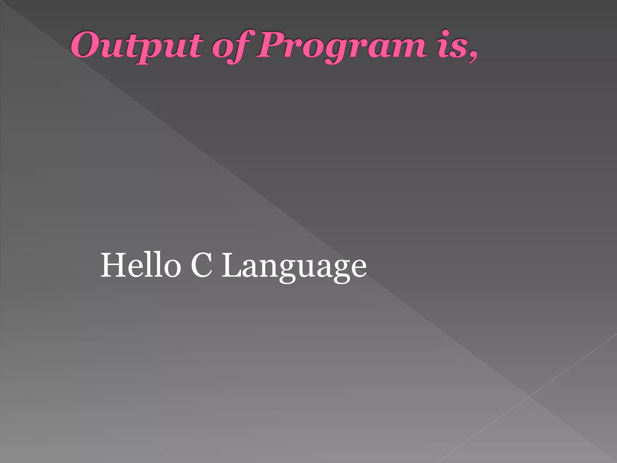 Hello C Language
 