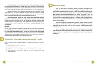 vi viiBahasa Indonesia Paket C Tingkatan V Modul Tema 1 Menyingkap Ilmu Pengetahuan di Sekitar Kita
Sebagai siswa, Anda akan mempunyai kesempatan untuk membahas atau mendalami
lebih lanjut materi pembelajaran pada kegiatan belajar secara tatap muka (tutorial) khususnya
tentang materi pembelajaran yang kemungkinan belum berhasil Anda pahami selama belajar
mandiri. Selama kegiatan belajar secara tatap muka, tutor akan lebih bertindak sebagai fasilitator.
Kegiatan pembelajaran secara tatap muka dapat digunakan untuk membahas masing-
masing materi pokok atau materi pembelajaran yang masih belum atau yang masih sulit Anda
pahami. Terbuka juga kemungkinan untuk membentuk kelompok-kelompok kecil (antara 2-3
orang) guna mendiskusikan materi pokok yang diuraikan di dalam modul ini.
Hasil diskusi kelompok disajikan oleh setiap kelompok guna mendapatkan tanggapan
dari kelompok-kelompok lainnya. Kemudian, kesimpulan dirumuskan bersama pada setiap akhir
penyajian hasil diskusi kelompok. Jika tidak ada pembentukan kelompok, maka pada akhir
pembahasan masing-masing materi pokok, Anda dapat merumuskan sendiri kesimpulan atau
merumuskan secara bersama-sama dengan sesama peserta didik atau dapat juga meminta
bimbingan tutor.
Bagi Tutor
Bagi tutor, modul ini hendaknya dapat dijadikan sebagai salah satu sumber belajar untuk dipelajari
peserta didik. Modul berisi uraian materi, rangkuman, soal-soal latihan, dan Kunci Jawaban soal-
soal latihan/tugas. Sebagai tenaga fungsional, manfaat yang akan Anda peroleh setelah selesai
mempelajari modul ini dan mengikuti pembelajaran secara tatap muka atau secara online adalah
bertambahnya khasanah pengetahuan atau pemahaman Anda mengenai materi pembelajaran
Bahasa Indonesia, mengenai Teks Laporan Hasil Observasi (LHO)
Tujuan Yang Diharapkan Setelah Mempelajari Modul
Setelah mempelajari modul 1 tentang Menyingkap Ilmu Pengetahuan di Sekitar Kita, Anda akan
mampu
1. Menjelaskan teks laporan hasil observasi
2. Menganalisis isi (struktur) dan aspek kebahasaan dari teks laporan hasil observasi
3. Menulis teks laporan hasil observasi dengan isi dan aspek kebahasaan yang benar
secara kontekstual
Halo…apa kabar? Senang rasanya dapat bertemu Anda melalui Modul Paket C untuk
mata pelajaran Bahasa Indonesia yang berjudul Menyingkap Ilmu Pengetahuan di Sekitar Kita.
Materi pelajaran yang akan kita bahas pada modul ini adalah mengenai hal-hal yang berhubungan
dengan Teks Laporan Hasil Obsrvasi (LHO). Modul ini terdiri dari 2 unit. Pada Unit 1, Anda
akan mempelajari cara-cara mengidentiﬁkasi teks LHO dengan menentukan isi pokok teks
dan menanggapi serta menginterpretasi isi teks LHO dengan mengidentikasi kata khusus dan
menentukan makna khusus. Selanjutnya, pada Unit 2, Anda akan diajak menganalisis struktur
dan kebahasaan teks LHO, dan praktik menulis teks LHO dengan memperhatikan aspek
struktur dan kebahasaanya.
Modul ini merupakan bahan belajar mandiri yang dapat dipelajari, baik secara mandiri
perseorangan maupun di dalam kelompok kecil. Di dalam modul ini juga terdapat beberapa
referensi link dari sumber belajar online yang dapat Anda buka untuk menambah khasanah
pengetahuan Anda.
Selama mempelajari modul ini, Anda disarankan untuk membuat catatan mengenai
materi pembelajaran yang menurut Anda sulit dipahami dan perlu didiskusikan lebih lanjut,baik
dengan sesama teman maupun dengan guru selama kegiatan pembelajaran secara tatap muka
dilaksanakan.
Pengantar Modul
 