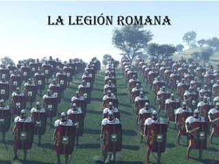 La legión Romana 