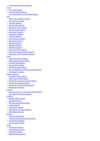 • Temel Programlama Eğitimi Bağcılar
Sistem
• Linux Eğitimi Bağcılar
• Linux Temel Eğitimi Bağcılar
• Linux Server(Sistem) Yönetimi Eğitimi Bağcılar
Web
• HTML Ve İnternet Eğitimi Bağcılar
• E-Ticaret Eğitimi Bağcılar
• SEO Eğitimi Bağcılar
• Adwords Eğitimi Bağcılar
• Web Tasarım Eğitimi Bağcılar
• WordPress Eğitimi Bağcılar
• Joomla Eğitimi Bağcılar
• Drupal Eğitimi Bağcılar
• CSS Eğitimi Bağcılar
• Javascript Eğitimi Bağcılar
• JQuery Eğitimi Bağcılar
• ASP Eğitimi Bağcılar
• PHP Eğitimi Bağcılar
• LAMP Eğitimi Bağcılar
• Adobe Flash Eğitimi Bağcılar
• Adobe Flash Animasyon Eğitimi Bağcılar
• Adobe Flash ActionScript Eğitimi Bağcılar
Grafik
• Grafik Tasarım Eğitimi Bağcılar
• Adobe Photoshop Eğitimi Bağcılar
• İllustrator Eğitimi Bağcılar
• İndesign Eğitimi Bağcılar
• After Effects Eğitimi Bağcılar
• Maya (3D Modelleme & Animasyon) Eğitimi Bağcılar
• 3ds Max Eğitimi Bağcılar
Medya & Yayıncılık
• After Effects Eğitimi Bağcılar
• Grafik Tasarım Eğitimi Bağcılar
• Dijital Müzik & Ses Tasarımı Eğitimi Bağcılar
• Adobe Photoshop Eğitimi Bağcılar
• Adobe Flash Animasyon Eğitimi Bağcılar
• 3ds Max Eğitimi Bağcılar
Donanım
• Bilgisayar Donanım Ve Teknik Servis Eğitimi Bağcılar
• Cep Telefonu Tamir Eğitimi Bağcılar
Elektronik
• Elektronik Eğitimi Bağcılar
• PLC Eğitimi Bağcılar
• PIC Programlama Eğitimi Bağcılar
• C Eğitimi Bağcılar
• OrCAD Eğitimi Bağcılar
• VHDL Programlama Eğitimi Bağcılar
• MATLAB Eğitimi Bağcılar
Mimarlık
• Mimarlık Eğitimi Bağcılar
• İç Mimarlık Ve Dekorasyon Eğitimi Bağcılar
• AutoCAD Eğitimi Bağcılar
• 3ds Max Eğitimi Bağcılar
Makine
• Makine Eğitimi Bağcılar
• AutoCAD Eğitimi Bağcılar
• CATIA Eğitimi Bağcılar
• Solidworks Eğitimi Bağcılar
 