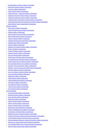 • Stratejik Marka Yönetimi Eğitimi Sultanbeyli
• Etkin Ürün Yönetimi Eğitimi Sultanbeyli
• İnovasyon Eğitimi Sultanbeyli
• İtibar Yönetimi Eğitimi Sultanbeyli
• Dijital (İnternet…) Pazarlama Eğitimi Sultanbeyli
• Telefonda Tahsilat Yönetimi Eğitimi Sultanbeyli
• Telefonla Profesyonel İletişim Eğitimi Sultanbeyli
• Telefonda Satış (Tele-Satış) Teknikleri Eğitimi Sultanbeyli
• Çağrı Merkezinde Ekip Ve Performans Yönetimi Eğitimi Sultanbeyli
• Çağrı Merkezi Team Leader Eğitimi Sultanbeyli
İletişim & Reklam
• Etkili İletişim Eğitimi Sultanbeyli
• Güzel Ve Etkili Konuşma Eğitimi Sultanbeyli
• Diksiyon Eğitimi Sultanbeyli
• Etkili Yazışma Teknikleri Eğitimi Sultanbeyli
• NLP İle Etkili İletişim Eğitimi Sultanbeyli
• Takım İçi İletişim Eğitimi Sultanbeyli
• Topluluk Önünde Konuşma Eğitimi Sultanbeyli
• Hitabet Sanatı Eğitimi Sultanbeyli
• Dinleme Eğitimi Sultanbeyli
• Nezaket Ve Protokol Kuralları Eğitimi Sultanbeyli
• Beden Dili Eğitimi Sultanbeyli
• Empati İle İletişim Eğitimi Sultanbeyli
• Çatışma Yönetimi Eğitimi Sultanbeyli
• İkna Ve Psikoloji Eğitimi Sultanbeyli
• Etkili Sunum Teknikleri Eğitimi Sultanbeyli
• İş Yazısı(Yazışma) Teknikleri Eğitimi Sultanbeyli
• Takım Oluşturma Ve Geliştirme Eğitimi Sultanbeyli
• Zor İnsanlarla İletişim Kurma Eğitimi Sultanbeyli
• İnsanları Tanıma Yöntemleri Eğitimi Sultanbeyli
• Mobbing - İşyerinde Duygusal Saldırı Eğitimi Sultanbeyli
• Pazarlama İletişimi Eğitimi Sultanbeyli
• Kurum İçi İletişim Yönetimi Eğitimi Sultanbeyli
• Kurumsal İletişim Eğitimi Sultanbeyli
• Reklamcılık Eğitimi Sultanbeyli
• Halkla İlişkiler Eğitimi Sultanbeyli
• İnternet Reklamcılığı Eğitimi Sultanbeyli
• Hızlı Okuma Eğitimi Sultanbeyli
• Hızlı Öğrenme Eğitimi Sultanbeyli
• Yaratıcı Drama Eğitimi Sultanbeyli
• İmaj Yönetimi Eğitimi Sultanbeyli
İnsan Kaynakları
• İnsan Kaynakları Eğitimi Sultanbeyli
• Personel Yönetimi Eğitimi Sultanbeyli
• Ücret Yönetimi Eğitimi Sultanbeyli
• Özlük İşleri Eğitimi Sultanbeyli
• Bordro Yönetimi Eğitimi Sultanbeyli
• Eğitim Yönetimi Eğitimi Sultanbeyli
• Kariyer Yönetimi Eğitimi Sultanbeyli
• Performans Yönetimi Eğitimi Sultanbeyli
• Ölçme Ve Değerlendirme Eğitimi Sultanbeyli
• İş Süreçlerini Yenileme Eğitimi Sultanbeyli
• Mülakat Ve Seçme Teknikleri Eğitimi Sultanbeyli
• Performans Karnesi (Balanced Scorecard) Eğitimi Sultanbeyli
• Yetkinlik Bazlı Mülakat Teknikleri Eğitimi Sultanbeyli
• Personel(Çalışan) Maliyetini Azaltma Yöntemleri Eğitimi Sultanbeyli
• Motivasyon, Çalışan Memnuniyeti Eğitimi Sultanbeyli
• Zor İnsanlarla Başa Çıkma Yöntemleri Eğitimi Sultanbeyli
• NLP Ve Koçluk Uygulamaları Eğitimi Sultanbeyli
 