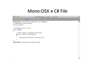 Mono:OSX	
  »	
  C#	
  File	
  
 