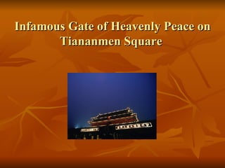 Infamous Gate of Heavenly Peace on Tiananmen Square  