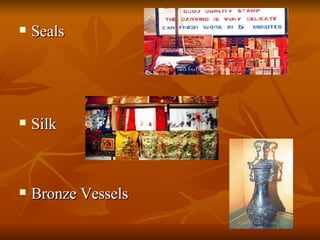 Seals Silk Bronze Vessels 