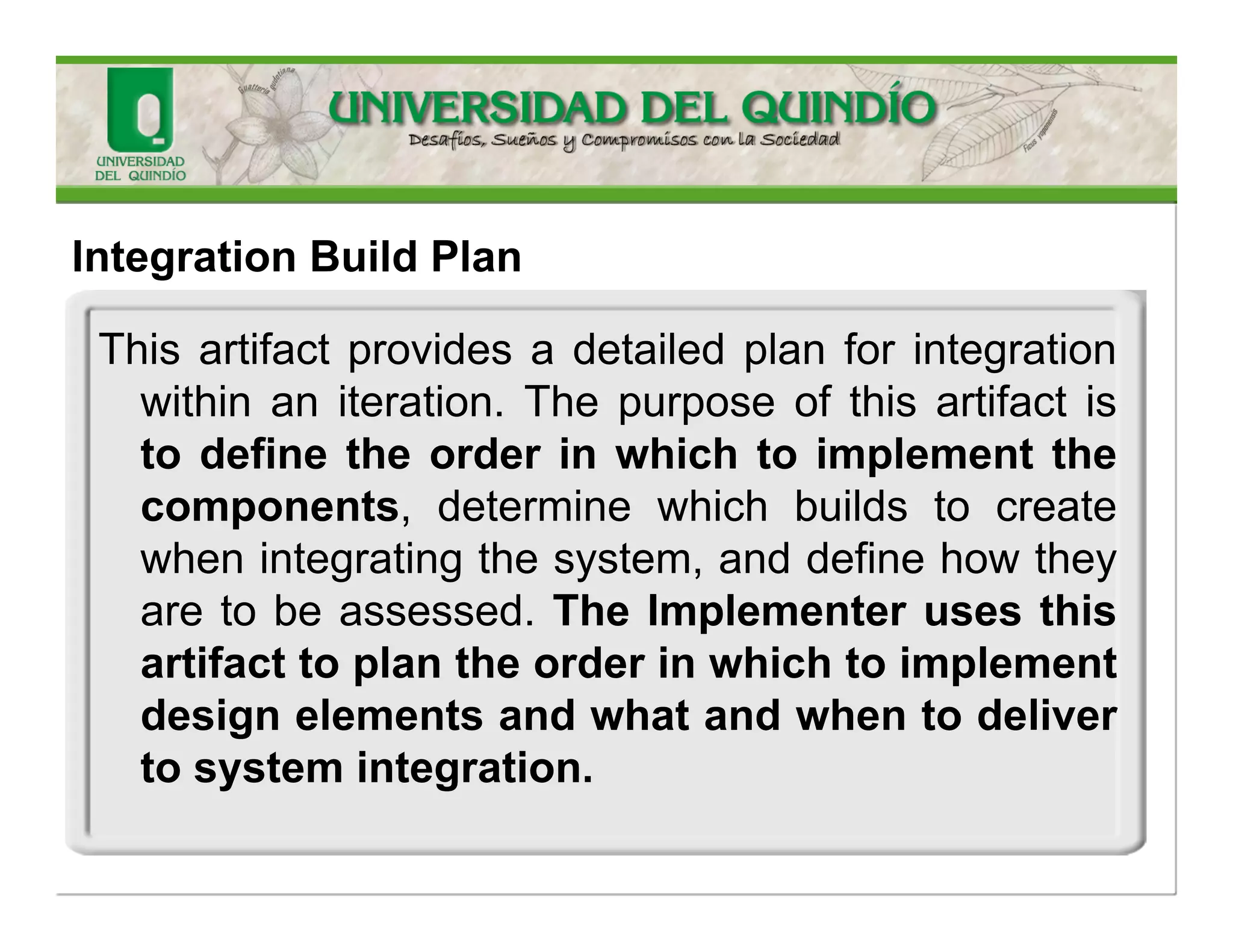 Build 
ThepurposeofaBuild,constructedfromotherelementsintheimplementation,istodeliveratestablesubsetoftheruntimefunctionsandcapabilitiesofthesystem.  