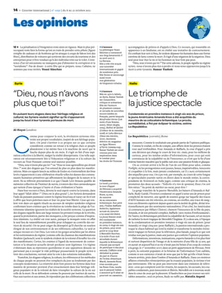14      Courrier international | n° 1092 | du 6 au 12 octobre 2011




Les opinions
12 La pénalisation à l’émigration reste ainsi en vigueur. Mais le plus pré-           L’auteure                 accompagnées de prières et d’appels à Dieu. Ce recours, qui ressemble en
occupant reste bien la forme qu’est en train de prendre cette piñata [ﬁgure         La philologue Yoani         apparence à un fatalisme, est en réalité une tentative de contournement.
remplie de cadeaux et de bonbons qu’on attaque à coups de bâton lors des            Sánchez a commencé          En conﬁant leur sort à Dieu, ils veulent dépasser les humains dans une forme
                                                                                    son blog Generación Y
fêtes], distribution de voitures qui sortiront des circuits du tourisme et des                                  extrême de lutte contre la mort. Il s’agit d’une négation de la négation. Dieu
                                                                                    en avril 2007 à
entreprises pour n’être vendues qu’à des individus triés sur le volet. L’exis-      La Havane.                  seul peut leur ôter la vie et les hommes ne leur font pas peur.
tence d’un tel mécanisme ne manquera pas d’alimenter la corruption et le            Elle a très vite acquis         “Dieu, nous n’avons que toi !” Par cette adresse, le peuple signiﬁe au régime
“socialisme”. Pas de doute : à cette fête qui se prépare, nous, Cubains, ne         une notoriété               syrien : nous n’avons plus rien à perdre et nous nous opposerons jusqu’à la
sommes pas tous invités. Yoani Sánchez                                              internationale et gagné     mort à cette tyrannie. Samar Yazbek
                                                                                    de nombreux prix.
                                                                                    Elle forme et encourage
                                                                                    aussi toute
                                                                                    une génération
 Syrie                                                                              de blogueurs cubains.        Italie


“Dieu, nous n’avons                                                                   L’auteure
                                                                                    Née en 1970 à Jableh,
                                                                                    en Syrie, Samar Yazbek
                                                                                    est romancière,
                                                                                                                Le triomphe de
plus que toi !”                                                                     critique et scénariste.
                                                                                    Elle est l’auteure
                                                                                    de plusieurs romans
                                                                                                                la justice spectacle
                                                                                    et recueils de nouvelles
En puisant leurs slogans dans leur héritage religieux et                            encore inédits en           Condamnée en première instance à vingt-six ans de prison,
culturel, les Syriens veulent signifier qu’ils s’opposeront                         français, parmi lesquels    la jeune Américaine Amanda Knox a été acquittée du
                                                                                    Moufradat imraa (Les
jusqu’au bout à leur tyrannie porteuse de mort.                                                                 meurtre de sa colocataire britannique. Le procès,
                                                                                    mots d’une femme,
                                                                                    2000), Silsal (Argile,
                                                                                                                surmédiatisé, a fini par éclipser la victime, estime
                                                                                    2005), Raihat Al-Qirfah     La Repubblica.




C
Al-Hayat Londres                                                                    (L’odeur de la cannelle,
                                                                                    2008) et Laha Maraya




                                                                                                                I
                 omme pour conjurer le sort, la révolution syrienne réin-           (Dans ses miroirs,          La Repubblica (extraits) Rome
                 vente son propre vocabulaire, inspiré de son héritage popu-        2010). Ancienne
                                                                                    éditrice du magazine
                 laire. On peut s’arrêter à ce propos sur ce que certains                                            nnocents. Comme le souhaitait une grande partie de l’opinion publique.
                                                                                    en ligne Women
                 considèrent comme un retour à la religion chez ce peuple           of Syria (nesasy.org),
                                                                                                                    Comme le voulait, en ﬁn de compte, une aﬀaire dont les preuves étaient
                 abandonné à lui-même face à la machine de mort qui le              Samar Yazbek est aussi          tout sauf irréfutables. Pour Amanda et Raﬀaele, la cour d’appel a pris
                 fauche depuis plus de six mois. Il s’agit en fait d’une aspi-      connue pour son                 une décision qui change le cours de leur vie ; mais, pour les millions de
ration collective à la liberté, malgré la réalité désespérante. Une telle aspi-     implication dans                curieux, pour les médias avides d’informations, pour ceux qui sont
ration est nécessairement liée à l’éducation religieuse et à la culture du          le combat pour                  convaincus de la culpabilité ou de l’innocence, ce n’est que la ﬁn d’une
recours au Tout-Puissant comme seul sauveur possible.                               les droits de l’homme.      énième histoire macabre que le public suit avec une passion froide et glauque.
     “Dieu, nous n’avons plus que toi !” ou “Nous ne nous agenouillons que devant                                    On se croirait arrivé à la fin de l’un de ces films pour ados, comme
Dieu !” sont des slogans que l’on entend de plus en plus dans les manifes-                                      Twilight, où les protagonistes sont jeunes, beaux, impénétrables, innocents
tations. Mais ces appels lancés au milieu de foules où s’entremêlent des bras                                   et coupables à la fois, mais jamais condamnés, car il y aura certainement
levés s’apparentent à une célébration rituelle telles les danses des commu-                                     des séquelles pour eux. On a pu voir, par exemple, au cours de cette longue
nautés humaines primitives qui aﬀrontaient les dangers de la nature et la                                       et spectaculaire journée suivie en direct dans le monde entier, la corres-
mort. Ils se réfèrent précisément à ce que Claude Lévi-Strauss qualiﬁe de              Contexte                 pondante de Newsweek en Italie juger, comme une critique de cinéma, la
mémoire collective de l’instinct de survie, à travers des rites carnavalesques      Le lundi 3 octobre,         prestation des deux accusés : “Sollecito n’a rien de spontané, Knox s’en sort
                                                                                    la cour d’appel
qui varient d’une époque à l’autre et d’une civilisation à l’autre.                                             bien mieux.” Au point de mériter un oscar, peut-être ?
                                                                                    de Pérouse a acquitté
     Dans leur recours à Dieu, devenu le seul espoir contre la tyrannie, dans       l’Américaine Amanda
                                                                                                                     La gorge tranchée de la pauvre Meredith, les baisers d’Amanda et Raf-
leur appel “Allah Akbar !” (Dieu est le plus grand !), les Syriens demandent        Knox, 24 ans,               faele, Rudy Guédé, l’Ivoirien condamné en appel à seize ans de prison pour
l’aide du puissant punisseur contre le régime bourreau et tueur car ils n’ont       du meurtre                  complicité de meurtre, une agrafe de soutien-gorge sur laquelle des traces
à oﬀrir que leurs poitrines nues et leur vie pour leur liberté. Ceux qui veu-       de sa colocataire           d’ADN humain ont été relevées, un couteau, un oreiller, une trace de sang :
lent voir dans ces appels rituels au secours de simples symboles religieux          britannique. Son petit      tous ces éléments captivent depuis quatre ans la moitié du globe, divisé irra-
conﬁrmant leurs craintes que la révolution ne tombe dans le piège de l’ex-          ami, l’Italien Raﬀaele      tionnellement par des sentiments nationalistes. D’un côté, les Américains
                                                                                    Sollecito, également
trémisme islamiste ignorent les réalités de la société syrienne. La question                                    (à commencer par Hillary Clinton) clament l’innocence de la ﬁlle du pays,
                                                                                    accusé du meurtre
des slogans rappelle dans une large mesure les premiers temps de la révolte,        a lui aussi été libéré.     Amanda, et de son présumé complice, Raﬀaele (avec moins d’enthousiasme).
quand la protestation, partie des mosquées, a été perçue comme d’inspira-           La jeune femme avait        De l’autre, les Britanniques prêchent la culpabilité de l’accusée, tel un moyen
tion islamiste. La réalité est tout autre, puisque la mosquée reste en eﬀet         été condamnée               de racheter la mort tragique de Meredith l’Anglaise. Il y a deux ans, à l’époque
le seul lieu de rassemblement possible pour échapper au contrôle des ser-           en première instance,       de la condamnation en première instance à vingt-six ans de prison (pour
vices de sécurité. On ne peut exiger du désespéré qu’il cherche un soutien          en 2009, à vingt-six ans    Amanda) et vingt-cinq ans (pour Raﬀaele), la passion internationale a pro-
éloigné de son environnement et de ses références culturelles. Le seul et           de prison, pour avoir       voqué le chaos habituel qui tord la réalité et transforme le moindre événe-
                                                                                    porté le coup fatal
unique recours ici c’est Dieu. Les voix et les gorges arrachées par les sbires                                  ment tragique en ﬁction pour la télévision, plus banale, jusqu’à ce que soit
                                                                                    à Meredith Kercher,
et les tortionnaires du régime [comme celle du chanteur des manifestations          à la suite d’une nuit       rendue non pas la justice, mais une justice qui conforte l’opinion populaire.
Ibrahim Qachouch] sont le symbole évident de la volonté d’étouﬀer les cris          alcoolisée durant                Déformations, inventions, insinuations, experts bavards à n’en plus ﬁnir
des manifestants. Certes, les craintes à l’égard du mouvement de contes-            laquelle la Britannique     et surtout disparition de l’image et de la mémoire d’une ﬁlle de 22 ans, qui
tation si la situation actuelle devait perdurer sont légitimes. Un régime           n’aurait pas accepté        en aurait 26 aujourd’hui si sa vie n’avait pas été brisée d’un coup de couteau
s’obstinant dans sa répression quotidienne et une opposition désunie ne             de participer à des jeux    à la gorge, le 1er novembre 2007, dans un petit appartement de Pérouse. Petit
parvenant pas à occuper le vide politique pousseraient le peuple syrien à           sexuels. L’aﬀaire avait     à petit, la curiosité populaire et la frénésie de l’information l’ont oubliée,
                                                                                    déchaîné la presse
tirer des conclusions, ouvrant ainsi la voie à des solutions redoutables.                                       comme si son existence n’avait de sens que par le fait qu’elle s’était bruta-
                                                                                    de part et d’autre
     Toutefois, les slogans religieux, la culture, les références et les méthodes   de l’océan Atlantique.      lement arrêtée, jetée dans l’ombre d’Amanda et Raﬀaele. Dans ces sinistres
de chaque peuple ne peuvent être remplacés du jour au lendemain par des             Mardi, Amanda Knox          aﬀaires criminelles réinterprétées par la cruauté populaire, la victime n’est
concepts modernistes. La créativité dont font preuve les Syriens dans leur          s’est envolée pour          pas intéressante. Elle ne peut pas intervenir dans une émission de télévi-
manière de protester provient d’un enracinement dans leur héritage reli-            les Etats-Unis, tandis      sion : ceux qui comptent sont les vivants, les suspects, les accusés, les cou-
gieux populaire et de la volonté de faire triompher la culture de la vie sur        que le parquet italien      pables condamnés, puis innocentés et libérés. Meredith est à nouveau seule
celle de la mort. Ils se défendent comme ils peuvent par instinct de survie.        a annoncé qu’il allait se   dans le cœur de ceux qui la pleurent. Il faudra bien un jour trouver ses véri-
                                                                                    pourvoir en cassation.
Face aux tueries et aux armes, ils répondent par des célébrations collectives                                   tables assassins ; seul en prison, Rudy ne suﬃt pas. Natalia Aspesi
 