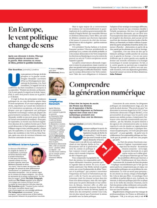 Courrier international | n° 1092 | du 6 au 12 octobre 2011              17




                                                                                                 Mais le signe majeur de ce renversement            l’adoption d’une stratégie économique diﬀérente,

En Europe,                                                                                  de tendance est incontestablement la quasi-
                                                                                            implosion de la coalition gouvernementale alle-
                                                                                            mande d’Angela Merkel, qui rassemble libéraux
                                                                                                                                                    qui mette l’accent sur une croissance durable à
                                                                                                                                                    l’échelle européenne. Dès lors, il est signiﬁcatif
                                                                                                                                                    que les libéraux allemands, qui ont ﬂirté avec

le vent politique                                                                           et chrétiens-démocrates. Outre-Rhin, une suite
                                                                                            de défaites cuisantes aux élections régionales
                                                                                            a fait passer le pouvoir du côté des sociaux-
                                                                                            démocrates et des écologistes – parfois soutenus
                                                                                                                                                    l’euroscepticisme dans une tentative désespérée
                                                                                                                                                    de récupérer des électeurs, aient accusé un fort
                                                                                                                                                    recul lors des récentes élections locales à Berlin.
                                                                                                                                                    Mieux, au Danemark, en Suède et ailleurs, la popu-

change de sens                                                                              par Die Linke.
                                                                                                 Si le président Nicolas Sarkozy et la droite
                                                                                            française perdent l’élection présidentielle au
                                                                                                                                                    larité des partis xénophobes d’extrême droite com-
                                                                                                                                                    mence à ﬂancher – phénomène en partie dû au
                                                                                                                                                    choc suscité par les attentats de cet été en Norvège.
                                                                                            printemps 2012, comme cela semble probable, et               Cependant, c’est une chose de dire que le
                                                                                            si les sociaux-démocrates et les Verts remportent       balancier politique semble pencher de nouveau
Après une décennie à droite, l’Europe                                                       les élections au Bundestag en 2013, les centres du      vers la gauche en Europe ; c’en est une autre
semble pencher de nouveau vers                                                              pouvoir au sein de l’Union européenne seront            d’afﬁrmer que le centre gauche sera capable de
la gauche. Mais attention au retour                                                         repassés à gauche.                                      donner une nouvelle orientation à la stratégie
de bâton, prévient le quotidien londonien.                                                       Les partis conservateurs allemands s’oppo-         économique et sociale européenne. De fait, si
                                                                                            sent à toutes les propositions visant à mettre en       le centre gauche ne parvient pas à empêcher
                                                                                            place une grande union économique qui permette          l’Europe de poursuivre sa dérive vers une nou-
                                                                  Dessin de Boligán,
The Guardian (extraits) Londres                                 paru dans
                                                                                            de soutenir les pays en diﬃculté ﬁnancière. Tandis      velle récession, voire une dépression généralisée,
                                                                El Universal, Mexico.       que les sociaux-démocrates et les Verts soutien-        il pourrait essuyer un retour de bâton désastreux.




U
                   n peu partout en Europe, la droite                                       nent l’idée des euro-obligations et réclament           John Palmer
                   prospère et la gauche recule.
                   Douglas Alexander [secrétaire
                   d’Etat au Développement inter-
                   national du Royaume-Uni, Parti
                   travailliste] l’a rappelé lors de la
conférence du Parti travailliste à Liverpool, le
25 septembre. “Pendant une décennie, au Royaume-
                                                                                            Comprendre
Uni, le centre gauche l’a emporté sur la droite. Aujour-
d’hui, le centre droit prend le dessus sur la gauche”,                                      la génération numérique
                                                           DR




a-t-il déclaré.
     Il s’agit là d’une des principales tendances               Accord
politiques de ces cinq dernières années dans                    compliqué au
l’Union européenne. Et cet essor explique que la                Danemark                    Il faut tirer les leçons du succès                           Conscients de cette attente, les dirigeants
droite, majoritaire au Conseil des ministres et                                             des Pirates aux élections                               politiques ont immédiatement réagi, avec des
à la Commission européenne, soit parvenue à                     Après l’élection            du 18 septembre à Berlin.                               outils du siècle dernier. “Plus proche des gens” est
bloquer ceux qui s’opposaient aux politiques                    du 15 septembre,            Leur entrée fulgurante au Parlement                     désormais le nouveau slogan de la CDU [Union
d’austérité économique voulues par plupart des                  qui a ramené la gauche      régional tient avant tout à leur                        chrétienne-démocrate d’Angela Merkel], et les
                                                                au pouvoir
gouvernements européens. Cela étant, Douglas                                                authentique proximité avec                              personnalités de presque tous les partis sont
                                                                au Danemark, Helle
Alexander semble ne pas avoir perçu les indices                 Thorning-Schmidt            les citoyens. Donc avec les électeurs.                  passées aux médias sociaux, s’empressant d’an-
de l’actuel renversement de tendance : d’une part,              a enﬁn pu former                                                                    noncer cette nouvelle sensationnelle aux jour-
mi-septembre, la victoire aux élections législa-                un gouvernement                                                                     nalistes… par fax. Résultat, les partis laissent à
tives danoises de la coalition formée par le Parti              le dimanche 2 octobre.      Spiegel Online (extraits) Hambourg                      des agences de communication plus ou moins




                                                                                            C
social-démocrate, le Parti populaire socialiste et              Mais “elle n’a toujours                                                             expertes le soin de simuler un rapprochement
l’Alliance rouge et verte [extrême gauche] ; d’autre            pas expliqué en quoi                           omment expliquer le succès du        numérique avec les électeurs (à quelques heu-
                                                                consistera sa politique
part, ﬁn septembre, le succès inattendu de l’al-                                                               Parti des pirates aux élections      reuses exceptions près). Or il est à peu près aussi
                                                                économique”, estime
liance des socialistes et des Verts au Sénat fran-              le journal de centre                           législatives locales de Berlin [le   instructif – et aussi agréable – de parler avec le
çais, après une série de victoires éclatantes aux               gauche Information.                            18 septembre] ? Voilà la ques-       collaborateur d’un responsable politique sur Face-
élections cantonales de mars 2011.                              Autre diﬃculté : Helle                         tion que tout le monde se pose        book que de prendre un café avec une poupée
                                                                Thorning-Schmidt,                              depuis dimanche 18 heures.                qui parle.
                                                                dont le parti,              Chaque parti y est allé de son explication,                         Le Parti des pirates fonctionne exac-
                                                                les Sociaux-démocrates      citant en vrac Internet, Berlin ou l’en-                           tement à l’opposé : la proximité numé-
Ed Miliband : la barre à gauche                                 (SD), a fait un mauvais
                                                                                            thousiasme naïf de la génération                                      rique avec les citoyens – du moins les
                                                                                                                                                ne




                                                                score – perdant même
Le discours d’Ed Miliband                                                                   nerd. Et, comme en politique il                                          citoyens connectés – est la règle.
                                                                                                                                      1       ag




                                                                un député –, est
au congrès du Labour, le                                                                    faut toujours trouver quelque                                              La percée électorale de ce parti
                                                                à la tête d’une coalition
                                                                                                                                             m




27 septembre, a provoqué                                                                    chose, tout le monde s’empresse                                           repose moins sur le débat géné-
                                                                                                                                           le




                                                                qui en compte quatre.
de fortes réactions dans
                                                                                                                                         Al




                                                                Cette situation             de dire n’importe quoi.                                                ral à propos d’Internet que sur l’une
                                                      DR




la presse britannique.
                                                                s’annonce diﬃcile               Pour comprendre la popularité du                                des possibilités oﬀertes par Internet, à
Il a été perçu de manière
                                                                à gérer.                    Parti des pirates, les responsables poli-                        savoir l’établissement de liens directs.
unanime comme un coup
de barre à gauche, alors que                                                                tiques allemands n’auraient pourtant qu’à                     Autrement dit, la réussite du Parti des pirates
Miliband entendait se situer                                                                se regarder dans un miroir. En 2010, le jour-             s’explique essentiellement par le fait que les
“au centre”. Pour le reste, les avis sont très                                              naliste américain Clay Shirky mettait en garde          autres partis ne comprennent pas cet enjeu. Les
partagés. Sa volonté de taxer diﬀéremment                                                   contre une erreur fondamentale du débat “Inter-         responsables politiques ont un problème de com-
“producteurs” et “prédateurs”, bonnes et
mauvaises entreprises – tout en restant vague
                                                                                            net et la politique”, qui consiste à surestimer         munication. Ce n’est un secret pour personne :
sur le contenu de chaque catégorie – lui a attiré                                           l’importance de l’accès à l’information par rap-        ils ont atteint un niveau critique d’inintelligibi-
les sarcasmes de la presse conservatrice. “La tête                                          port à celle de l’accès aux personnes. Cette            lité. Cela ne date pas d’hier : le sociologue Vicco
dans les nuages”, titrait The Daily Telegraph,                                              remarque visait les réseaux sociaux dans des            von Bülow en parlait déjà en 1975. A présent, via
tandis que The Times rappelait qu’en aﬀaires                                                Etats non démocratiques, mais elle vaut égale-          Internet, le discours politique peut être en phase
“on ne gagne pas toujours de façon morale”.                                                 ment pour les partis allemands et leur utilisa-         avec la vie réelle des citoyens. Pourtant, seul le
La presse de centre gauche a été plus réservée.
                                                                                            tion du Réseau. Internet oﬀre en eﬀet une               Parti des pirates utilise réellement cette possibi-
The Guardian saluait “l’analyse la plus radicale
d’un leader travailliste depuis 1945”,
                                                                                            proximité inédite avec les citoyens. Pour la géné-      lité et a développé une stratégie de communica-
mais s’interrogeait sur une stratégie périlleuse.                                           ration qui suit les tweets de Britney Spears ou         tion sur tous les médias.
The Independent reconnaissait “un pas                                                       chatte avec des entreprises comme Coca-Cola,                 Régulièrement critiqués pour leur manque de
courageux” vers la rupture avec le New Labour,                                              rien de plus naturel que d’entretenir la même           professionnalisme, les Pirates se défendent en
mais pointait l’absence de propositions concrètes.                                          proximité avec la classe politique.                     répliquant : “OK, je ne sais pas, mais je vais 18
 