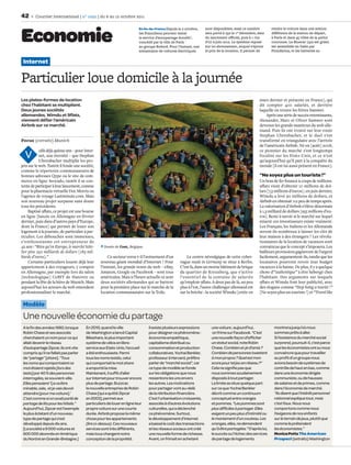 42       Courrier international | n° 1092 | du 6 au 12 octobre 2011

                                                                         En Ile-de-France Depuis le 2 octobre,     sont disponibles, mais ce nombre          rendre la voiture dans une station


Economie                                                                 les Franciliens peuvent tester
                                                                         le service d’autopartage Autolib’,
                                                                         concédé par la ville de Paris `
                                                                         au groupe Bolloré. Pour l’instant, une
                                                                                                                   sera porté à 250 le 1er décembre, date
                                                                                                                   du lancement oﬃciel, puis à 1 700
                                                                                                                   d’ici à juin 2012. Le système repose
                                                                                                                   sur un abonnement, auquel s’ajoute
                                                                                                                   le prix de la location. Il permet de
                                                                                                                                                             diﬀérente de la station de départ,
                                                                                                                                                             à Paris et dans 45 villes de la petite
                                                                                                                                                             couronne. La Bluecar (qui est grise)
                                                                                                                                                             est assemblée en Italie par
                                                                                                                                                             Pininfarina, et les batteries au
                                                                         soixantaine de voitures électriques


 Internet

Particulier loue domicile à la journée
Les plates-formes de location                                                                                                                         mars dernier et présente en France], qui
chez l’habitant se multiplient.                                                                                                                       dit compter 400 salariés, et derrière
Deux jeunes sociétés                                                                                                                                  laquelle on trouve les frères Samwer.
allemandes, Wimdu et 9flats,                                                                                                                              Après une série de succès retentissants,
viennent défier l’américain                                                                                                                           Alexander, Marc et Oliver Samwer sont
Airbnb sur ce marché.                                                                                                                                 devenus les grands manitous du web alle-
                                                                                                                                                      mand. Puis ils ont trouvé sur leur route
                                                                                                                                                      Stephan Uhrenbacher, et le duel s’est
Focus (extraits) Munich                                                                                                                               transformé en triangulaire avec l’arrivée
                                                                                                                                                      de l’américain Airbnb. Né en [août] 2008,
            oilà déjà quinze ans – pour Inter-                                                                                                        ce pionnier du marché s’est longtemps
  V         net, une éternité – que Stephan
            Uhrenbacher multiplie les pro-
                                                                                                                                                      focalisé sur les Etats-Unis, et ce n’est
                                                                                                                                                      qu’aujourd’hui qu’il part à la conquête du
jets sur le web. Tantôt il fonde une société,                                                                                                         monde [il est lui aussi présent en France].
comme le répertoire communautaire de
bonnes adresses Qype ou le site de com-                                                                                                               “Ne soyez plus un touriste !”
merce en ligne Avocado, tantôt il se con-                                                                                                             Un bras de fer ﬁnancé à coups de millions.
tente de participer à leur lancement, comme                                                                                                           9ﬂats vient d’obtenir 10 millions de dol-
pour la pharmacie virtuelle Doc Morris ou                                                                                                             lars [7,3 millions d’euros] ; en juin dernier,
l’agence de voyage Lastminute.com. Mais                                                                                                               Wimdu a levé 90 millions de dollars, et
son nouveau projet surpasse sans doute                                                                                                                Airbnb en obtenait 112 peu de temps après.
tous les précédents.                                                                                                                                  La valorisation d’Airbnb s’élève désormais
     Baptisé 9ﬂats, ce projet est une bourse                                                                                                          à 1,3 milliard de dollars [955 millions d’eu-
en ligne [lancée en Allemagne en février                                                                                                              ros]. Reste à savoir si le marché sur lequel
dernier, puis dans d’autres pays d’Europe,                                                                                                            misent ces investisseurs existe vraiment.
dont la France] qui permet de louer son                                                                                                               Les Français, les Italiens et les Allemands
logement à la journée, de particulier à par-                                                                                                          seront-ils nombreux à laisser les clés de
ticulier. Les débouchés sont immenses,                                                                                                                leur maison à des étrangers ? Les révolu-
s’enthousiasme cet entrepreneur de                                                                                                                    tionnaires de la location de vacances sont
42 ans : “Rien qu’en Europe, le marché hôte-       Dessin de Cost, Belgique.                                                                          convaincus que le concept s’imposera. Les
lier pèse 250 milliards de dollars [183 mil-                                                                                                          bailleurs provisoires gagneront de l’argent
liards d’euros].”                                     Ce secteur verra-t-il l’avènement d’un          Le centre névralgique de cette cyber-           facilement, argumentent-ils, tandis que les
     Certains particuliers louent déjà leur      nouveau géant mondial d’Internet ? Pour          vague made in Germany se situe à Berlin.            locataires pourront revoir leur budget
appartement à des voyageurs, y compris           l’instant, les grands noms du web – eBay,        C’est là, dans un morne bâtiment de brique          vacances à la baisse. De plus, il y a quelque
en Allemagne, par exemple lors du salon          Amazon, Google ou Facebook – sont tous           du quartier de Kreuzberg, que s’active              chose d’“authentique” à être hébergé chez
[technologique] CeBIT de Hanovre ou              américains. Mais à l’heure actuelle ce sont      l’essentiel de la centaine de salariés              l’habitant. Des arguments sur lesquels
pendant la fête de la bière de Munich. Mais      deux sociétés allemandes qui se battent          qu’emploie 9ﬂats. A deux pas de là, un peu          9ﬂats et Wimdu font leur publicité, avec
aujourd’hui les acteurs du web entendent         pour la première place sur le marché de la       plus à l’est, l’autre challenger allemand est       des slogans comme “Stop being a tourist !”
professionnaliser le marché.                     location communautaire sur la Toile.             sur la brèche : la société Wimdu [créée en          [Ne soyez plus un touriste !] et “Travel like

 Modèle
 Une nouvelle économie du partage
 A la ﬁn des années 1990, lorsque       En 2010, quand la ville                Il existe plusieurs expressions         une voiture ; aujourd’hui,              montrera jusqu’où nous
 Robin Chase et ses associés            de Washington a lancé Capital          pour désigner ce phénomène :             on frime sur Facebook. “C’est          sommes prêts à aller.
 cherchaient un nom pour ce qui         Bikeshare, le plus important           économie empathique,                    une nouvelle façon d’afﬁcher            Si l’existence du marché social
 allait devenir le réseau               système de vélos en libre-             capitalisme distribué ou                un statut social, note Robin            surprend, poursuit-il, c’est parce
 d’autopartage Zipcar, ils ont vite     service aux Etats-Unis, l’accueil      consommation et production              Chase. Combien ai-je d’amis ?           que les économistes ont su nous
 compris qu’il ne fallait pas parler    a été enthousiaste. Parmi              collaboratives. Yochai Benkler,         Combien de personnes tweetent           convaincre que pour travailler
 de “partage” [share]. “Tous            tous les noms testés, celui            professeur à Harvard, préfère           à mon propos ? Quel est mon             au proﬁt d’un groupe nous
 les noms qui comportaient ce           qui comportait le mot share            parler de “marché social”, car          score pour tel jeu en réseau ?”         avions besoin de systèmes de
 mot étaient rejetés [lors des          a emporté la mise.                     ce type de modèle se fonde              Cela ne signiﬁe pas que                 contrôle de haut en bas, comme
 tests] par 40 % des personnes          Maintenant, il sufﬁt d’aller           sur les obligations que nous            nous sommes soudainement                dans une économie dirigée
 interrogées, se souvient-elle.         sur Internet pour trouver encore       ressentons les uns envers               disposés à tout partager.               communiste, ou de hausses
 Elles pensaient ‘Ça va être            plus de partage. Buzzcar,              les autres. Les motivations             La limite se situe quelque part         de salaires et de primes, comme
 minable, sale, et je vais devoir       la nouvelle entreprise de Robin        pour partager vont au-delà              sur ce que Yochai Benkler               dans l’économie de marché.
 attendre [pour ma voiture].’           Chase [qui a quitté Zipcar             de la rétribution ﬁnancière.            décrit comme un continuum               “Ils disent que l’intérêt personnel
 C’est comme si on avait parlé de       en 2003], permet aux                   C’est l’urbanisation croissante,        conceptuel entre oranges                rationnel explique tout, mais
 partage de lits pour les hôtels.”      particuliers de louer en ligne leur    associée à d’autres évolutions          et pommes. “Les pommes sont             c’est faux. Nous nous
 Aujourd’hui, Zipcar est l’exemple      propre voiture sur une courte          culturelles, qui a déclenché            plus difﬁciles à partager. Elles        comportons comme nous
 le plus éclatant d’un nouveau          durée. Airbnb propose la même          ce phénomène. Surtout,                  exigent un peu plus d’intimité ou       l’exigeons de nos enfants
 type de partage qui s’est              chose pour les appartements            le développement d’Internet             le maniement d’un couteau. Les          sur le terrain de jeux, plutôt que
 développé depuis dix ans.              (lire ci-dessus). Ces nouveaux         a baissé le coût des transactions       oranges, elles, ne demandent            comme le prétendent
 [La société a 9 000 voitures et        services sont très différents,         et les réseaux sociaux ont créé         qu’à être partagées.” D’après lui,      les économistes.”
 600 000 abonnés en Amérique            mais tous changent notre               une nouvelle forme de richesse.         le succès ou l’échec des services       Monica Potts The American
 du Nord et en Grande-Bretagne.]        conception de la propriété.            Avant, on frimait en achetant           de partage de logements                 Prospect (extraits) Washington
 