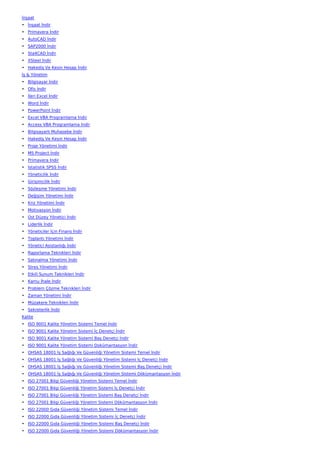 İnşaat
• İnşaat İndir
• Primavera İndir
• AutoCAD İndir
• SAP2000 İndir
• Sta4CAD İndir
• XSteel İndir
• Hakediş Ve Kesin Hesap İndir
İş & Yönetim
• Bilgisayar İndir
• Ofis İndir
• İleri Excel İndir
• Word İndir
• PowerPoint İndir
• Excel VBA Programlama İndir
• Access VBA Programlama İndir
• Bilgisayarlı Muhasebe İndir
• Hakediş Ve Kesin Hesap İndir
• Proje Yönetimi İndir
• MS Project İndir
• Primavera İndir
• İstatistik SPSS İndir
• Yöneticilik İndir
• Girişimcilik İndir
• Sözleşme Yönetimi İndir
• Değişim Yönetimi İndir
• Kriz Yönetimi İndir
• Motivasyon İndir
• Üst Düzey Yönetici İndir
• Liderlik İndir
• Yöneticiler İçin Finans İndir
• Toplantı Yönetimi İndir
• Yönetici Asistanlığı İndir
• Raporlama Teknikleri İndir
• Satınalma Yönetimi İndir
• Stres Yönetimi İndir
• Etkili Sunum Teknikleri İndir
• Kamu İhale İndir
• Problem Çözme Teknikleri İndir
• Zaman Yönetimi İndir
• Müzakere Teknikleri İndir
• Sekreterlik İndir
Kalite
• ISO 9001 Kalite Yönetim Sistemi Temel İndir
• ISO 9001 Kalite Yönetim Sistemi İç Denetçi İndir
• ISO 9001 Kalite Yönetim Sistemi Baş Denetçi İndir
• ISO 9001 Kalite Yönetim Sistemi Dokümantasyon İndir
• OHSAS 18001 İş Sağlığı Ve Güvenliği Yönetim Sistemi Temel İndir
• OHSAS 18001 İş Sağlığı Ve Güvenliği Yönetim Sistemi İç Denetçi İndir
• OHSAS 18001 İş Sağlığı Ve Güvenliği Yönetim Sistemi Baş Denetçi İndir
• OHSAS 18001 İş Sağlığı Ve Güvenliği Yönetim Sistemi Dökümantasyon İndir
• ISO 27001 Bilgi Güvenliği Yönetim Sistemi Temel İndir
• ISO 27001 Bilgi Güvenliği Yönetim Sistemi İç Denetçi İndir
• ISO 27001 Bilgi Güvenliği Yönetim Sistemi Baş Denetçi İndir
• ISO 27001 Bilgi Güvenliği Yönetim Sistemi Dökümantasyon İndir
• ISO 22000 Gıda Güvenliği Yönetim Sistemi Temel İndir
• ISO 22000 Gıda Güvenliği Yönetim Sistemi İç Denetçi İndir
• ISO 22000 Gıda Güvenliği Yönetim Sistemi Baş Denetçi İndir
• ISO 22000 Gıda Güvenliği Yönetim Sistemi Dökümantasyon İndir
 