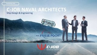 C-JOB NAVAL ARCHITECTSShip Design & Engineering
The Challenge 2019
 