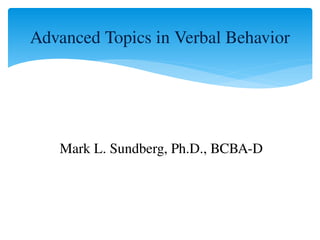 Advanced Topics in Verbal Behavior and ASD | PPTX