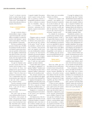 setembro
jornal dos economistas - setembro de 2004
                                                                                                                                                                         7
          “sociais” se referem concreta-          A equação é simples. Para aumen-      olência requer, por necessidade,             O porquê da analogia já deve
          mente ao criativo leque de expe-        tarem os gastos sociais, de duas      violentar os violentos.                 estar mais do que claro. O projeto
          dientes criado pela nossa familiar      uma: ou a pobreza, a miséria e a          Tomando em conjunto toda            oficial de futuro do país contém, em
          “bolsa-cracia”: bolsa-família, bol-     desigualdade atualmente existen-      a situação, o que significa a pu-       si, numa época de presumido oti-
          sa-leite, bolsa-educação, bolsa-res-    tes não se reduzem; ou aumen-         blicação deste projeto orçamentá-       mismo, uma concepção velada em
          taurante, bolsa-hotel etc.              tam. Se os humildes – digo, po-       rio no dia do anúncio do “espe-         que os miseráveis brasileiros não
                                                  bres – e os assistidos – digo,        táculo do crescimento” é que nem        passam de Homo sacer, sujeitos sem
            O que o assistencialismo              miseráveis – aumentam em con-         mesmo o governo acredita que,           quaisquer direitos, não-inclusíveis, e
                    revela?                       tingente, os gastos sociais aumen-    além de espetacular, o espetácu-        que, portanto, devem ser alvos ora
                                                  tam. Ou não?                          lo possa dar conta da nossa fa-         da caridade, ora do “afeto policial”
              Aos que se atrevem criticar o                                             mosíssima “questão social”.             dos cidadãos (repetindo Marx).
          assistencialismo sempre se indaga           Naturalizar a miséria                 Se, a despeito do crescimento,           Naturalmente, podemos com-
          o que tem de mau nele: como mo-                                               o projeto para o próximo ano pre-       preender a proposta em voga como
          dificar a sociedade se as tropas dis-       Chegamos assim ao essencial       vê aumento dos gastos “sociais” e       fruto da pura e simples irreflexão,
          poníveis estão famintas? – questi-      do problema. O fato de o gover-       dos gastos bélicos internos, só pode    do imediatismo alimentado pelo
          onam os mais radicais. A fome tem       no declarar como projeto para o       ser que o governo não leva muita        próprio estado calamitoso da nossa
          pressa, lembram os apressados.          país, num ano que seja, o aumen-      fé na continuidade do crescimento       vivência social, absolutamente de-
              Pois bem, aos primeiros talvez      to dos gastos “sociais” não ape-      ou na sua capacidade de minorar         gradada e degradante. Mas será que,
          possamos lembrar que a Bastilha         nas naturaliza o aumento da mi-       (para ser modesto) as mazelas so-       exatamente por isso, pela intensida-
          foi tomada por hordas de miserá-        séria, tornando-o uma previsão        ciais. Sobram razões, neste último      de da desgraça, não deveríamos re-
          veis famintos, apenas para menci-       para o ano seguinte, como escan-      caso: a China cresce adoidado e a       fletir com todo cuidado sobre o que
          onar um episódio revolucionário.        cara uma desalentadora rendição       desigualdade social aumenta, os         tem sido dito, defendido e feito?
          Isso não significa evidentemente        na tentativa de efetivamente          EUA também, para não mencio-                 Nunca é demais lembrar que
          uma defesa da fome como acele-          enfrentá-la, de um modo qualquer.     nar a nossa própria história de cres-   atitudes absolutamente pavorosas
          rador de um processo de transfor-       Assume publicamente a incapaci-       cimento com frustração “social”.        foram e são alimentadas pelos
          mação, mas uma singela recorda-         dade ou a suposta impossibilida-                                              mais nobres sentimentos.
          ção da vacuidade da proposição          de de enfrentar ativamente a mi-              “Homo sacer –                        Não seria imperioso, enfim,
          contida na pergunta-crítica.            séria. E tudo isso num quadro                o não-inclusível”                estabelecer uma reflexão radical-
              Aos que nos chamam a aten-          pintado com tintas otimistas.                                                 mente crítica da forma de interpre-
          ção para a pressa da fome, sali-            O que foi dito sobre os gastos        Parece-me, enfim, que esta-         tar este mundo arrasado pela mi-
          entamos que há tempos as pes-           sociais, aplica-se igualmente à se-   mos diante de um reconhecimen-          séria e pela guerra e de agir nele?
          soas morrem de fome, sem                gurança “pública”. Também neste       to tácito de uma visão particular-           Essa constatação, evidente-
          qualquer pressa, apesar do inces-       caso não poderia ter nada contra a    mente conservadora, e, por isso         mente, não implica de imediato sa-
          sante e crescente esforço assisten-     segurança “pública”, nada mesmo.      mesmo, bastante difundida, da           ber como reagir, mas ao menos
          cialista. O fato de a fome em si        Quem, em sã consciência, teria?       pobreza e dos pobres mesmo.             possui a dignidade de conferir ao
          permanecer lentamente indica,               Mas, antecipar aumentos nos       Estes últimos têm sido encarados        problema a sua exata dimensão, de
          com a simplicidade ímpar dos            gastos com segurança não signifi-     pela ideologia dominante como           reconhecer a incapacidade de
          acontecimentos, que eventos des-        ca reconhecer que a principal fon-    Homo sacer, expressão de Giorgio        enfrentá-lo por métodos conven-
          se tipo não cedem a paliativos,         te originária da insegurança, a de-   Agamben, que Slavoj •i•ek tem           cionais. Não me perguntem, por-
          mas a soluções efetivas.                sigualdade social, não pode ou não    se ocupado em difundir.                 tanto, o que fazer: como disse Paulo
              É preciso, entretanto, retomar      deve ser efetivamente combatida?          O Homo sacer seria o indivíduo      Eduardo Arantes, não sou bobo de
          a interrogação para enfim respon-       (Por favor, esqueçam as longas        ausente de cidadania, de direitos,      oferecer resposta. Mas a crítica pelo
          dê-la: o que tem de mau, o              divagações moralistas sobre o ca-     para o qual os presos de Guantá-        menos não se pode dispensar.
          assistencialismo?                       ráter mau-caráter da violência.)      namo são uma instância clássica:
              Em si, nada. Nada mesmo,                Imaginem se o orçamento da        presos que não podem sequer ser         * Doutor em Economia pela UFRJ.

          nada vezes nada.                        Suécia poderia prever um aumen-       submetidos a julgamento, já que
                                                                                                                                  O professor e pesquisador João
              Mas como visão de futuro,           to dos gastos com segurança,          as leis vigoram exclusivamente
                                                                                                                                  Leonardo Medeiros estará minis-
          como ambição política do gover-         num ano sequer?                       para os cidadãos. Diante do Homo          trando, no Corecon-RJ, o curso
          no brasileiro, como projeto de              Não dispensa isso, o fato de o    sacer, que não é excluído, mas não-       Bem-estar, Igualdade e Pobreza:
          nação, como projeto internacio-         pacifismo sueco ter tudo a ver com    inclusível, só duas atitudes seriam       uma leitura crítica, às quintas-
          nal de sociedade (já que é sabido       o belicismo brasileiro (o mundo é     cabíveis: o assistencialismo, quan-       feiras à noite, no período de 21
          que se trata de um projeto mun-         globalizado, não?); mas temos aí      do não incomodam, e a repres-             de outubro a 25 de novembro.
          dial, chancelado pelas organiza-        um excelente exemplo para, por        são, quando incomodam. Ou um              Os interessados deverão fazer
                                                                                                                                  suas inscrições na página
          ções internacionais), o assisten-       contraste, salientar a absurdidade    misto de ambos, já que nunca se
                                                                                                                                  www.economistas.org.br.
          cialismo é, no mínimo, suspeito.        da proposição de que atacar a vi-     sabe quando podem incomodar.
 