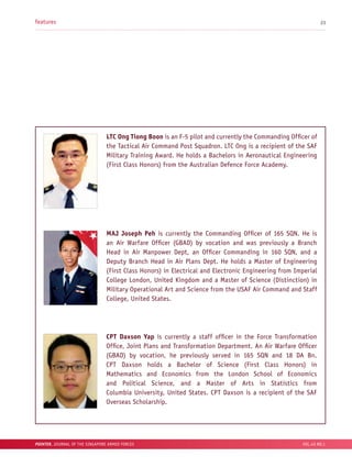 features
POINTER, Journal of the singapore armed forces Vol.40 no.1
23
LTC Ong Tiong Boon is an f-5 pilot and currently th...