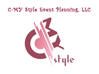 C-MY Style Event Planning, LLC
 