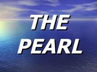 THE PEARL 