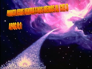 PRONTO JESUS VENDRA Y NOS IREMOS AL CIELO APOC 8:1 