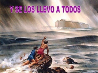 Y SE LOS LLEVO A TODOS 