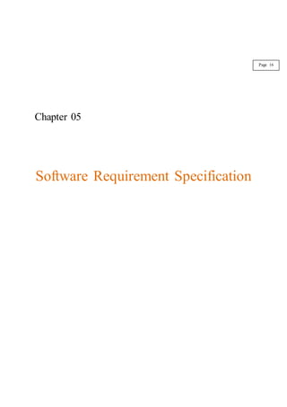 Chapter 05
Software Requirement Specification
Page 16
 