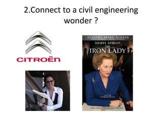 2.Connect to a civil engineering
wonder ?
 