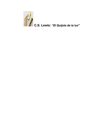 C.S. Lewis: “El Quijote de la luz"
 