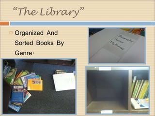 “ The Library” Organized And Sorted Books By Genre.