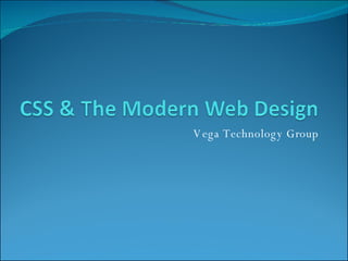 Vega Technology Group 