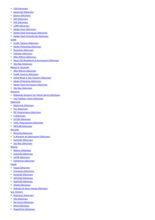 • CSS Dökümanı
• Javascript Dökümanı
• JQuery Dökümanı
• ASP Dökümanı
• PHP Dökümanı
• LAMP Dökümanı
• Adobe Flash Dökümanı
• Adobe Flash Animasyon Dökümanı
• Adobe Flash ActionScript Dökümanı
Grafik
• Grafik Tasarım Dökümanı
• Adobe Photoshop Dökümanı
• İllustrator Dökümanı
• İndesign Dökümanı
• After Effects Dökümanı
• Maya (3D Modelleme & Animasyon) Dökümanı
• 3ds Max Dökümanı
Medya & Yayıncılık
• After Effects Dökümanı
• Grafik Tasarım Dökümanı
• Dijital Müzik & Ses Tasarımı Dökümanı
• Adobe Photoshop Dökümanı
• Adobe Flash Animasyon Dökümanı
• 3ds Max Dökümanı
Donanım
• Bilgisayar Donanım Ve Teknik Servis Dökümanı
• Cep Telefonu Tamir Dökümanı
Elektronik
• Elektronik Dökümanı
• PLC Dökümanı
• PIC Programlama Dökümanı
• C Dökümanı
• OrCAD Dökümanı
• VHDL Programlama Dökümanı
• MATLAB Dökümanı
Mimarlık
• Mimarlık Dökümanı
• İç Mimarlık Ve Dekorasyon Dökümanı
• AutoCAD Dökümanı
• 3ds Max Dökümanı
Makine
• Makine Dökümanı
• AutoCAD Dökümanı
• CATIA Dökümanı
• Solidworks Dökümanı
İnşaat
• İnşaat Dökümanı
• Primavera Dökümanı
• AutoCAD Dökümanı
• SAP2000 Dökümanı
• Sta4CAD Dökümanı
• XSteel Dökümanı
• Hakediş Ve Kesin Hesap Dökümanı
İş & Yönetim
• Bilgisayar Dökümanı
• Ofis Dökümanı
• İleri Excel Dökümanı
• Word Dökümanı
• PowerPoint Dökümanı
 