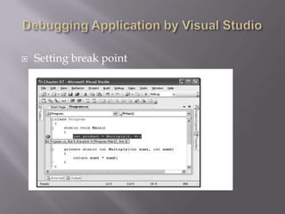  Setting break point
 