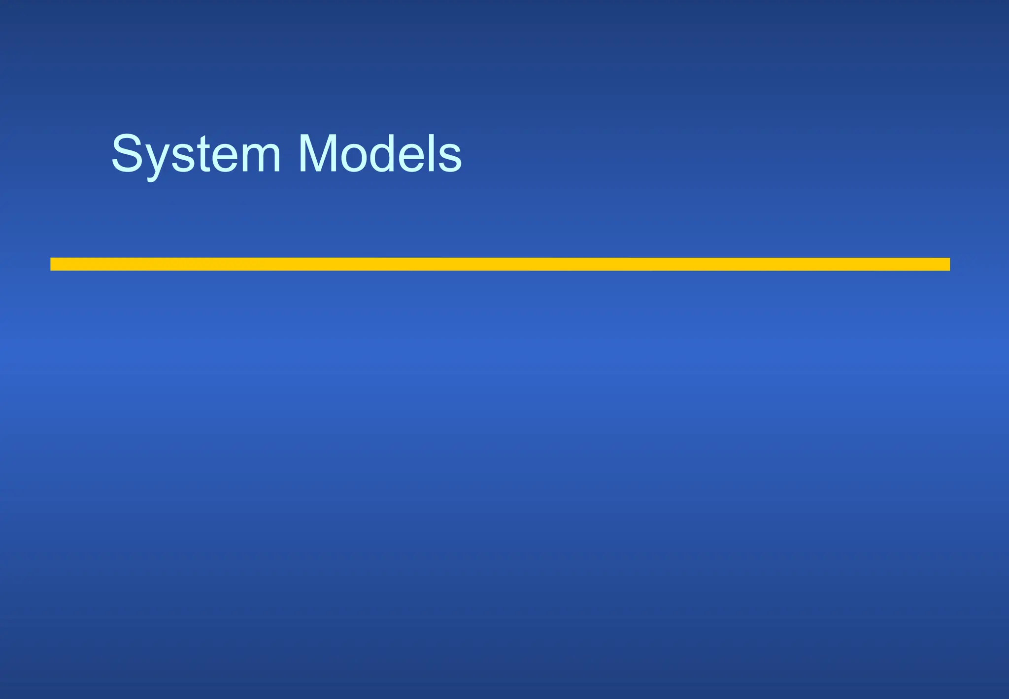 System Models
 