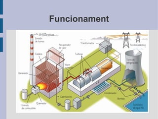 Preescalfadors:  Calenta prèviament l'aigua que alimenta la caldera. 