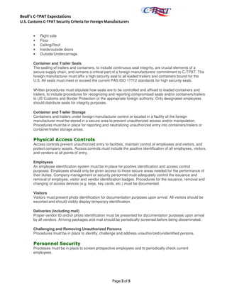 Beall’s C-TPAT Expectations
U.S. Customs C-TPAT Security Criteria for Foreign Manufacturers
Page 3 of 5
• Right side
• Flo...