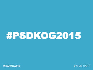 #PSDKOG2015
#PSDKOG2015
 