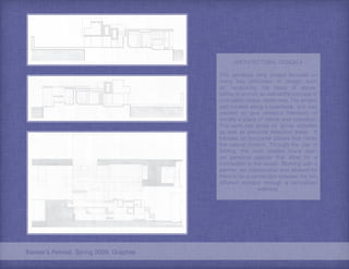 Banker’s Retreat, Spring 2009, Graphite
ARCHITECTURAL DESIGN II
This semester long project focused on
many key principles of design such
as: reciprocity, the ideas of above,
below, in and on, as well as the concept of
civilization versus wilderness. The project
was located along a boardwalk, and was
created to give stressful members of
society a place of retreat and relaxation.
This work has areas for group activities
as well as personal reflection areas. It
focuses on horizontal planes that mimic
the natural horizon. Through the use of
folding, this work creates many open
yet personal spaces that allow for a
connection to the ocean. Working with a
partner, we collaborated and allowed for
there to be a connection between the two
different designs through a centralized
walkway.
 