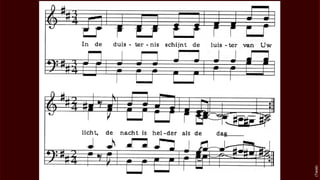 In de duisternis schijnt de luister van Uw
licht
de nacht is helder als de dag.




                                             (Taizé))
 