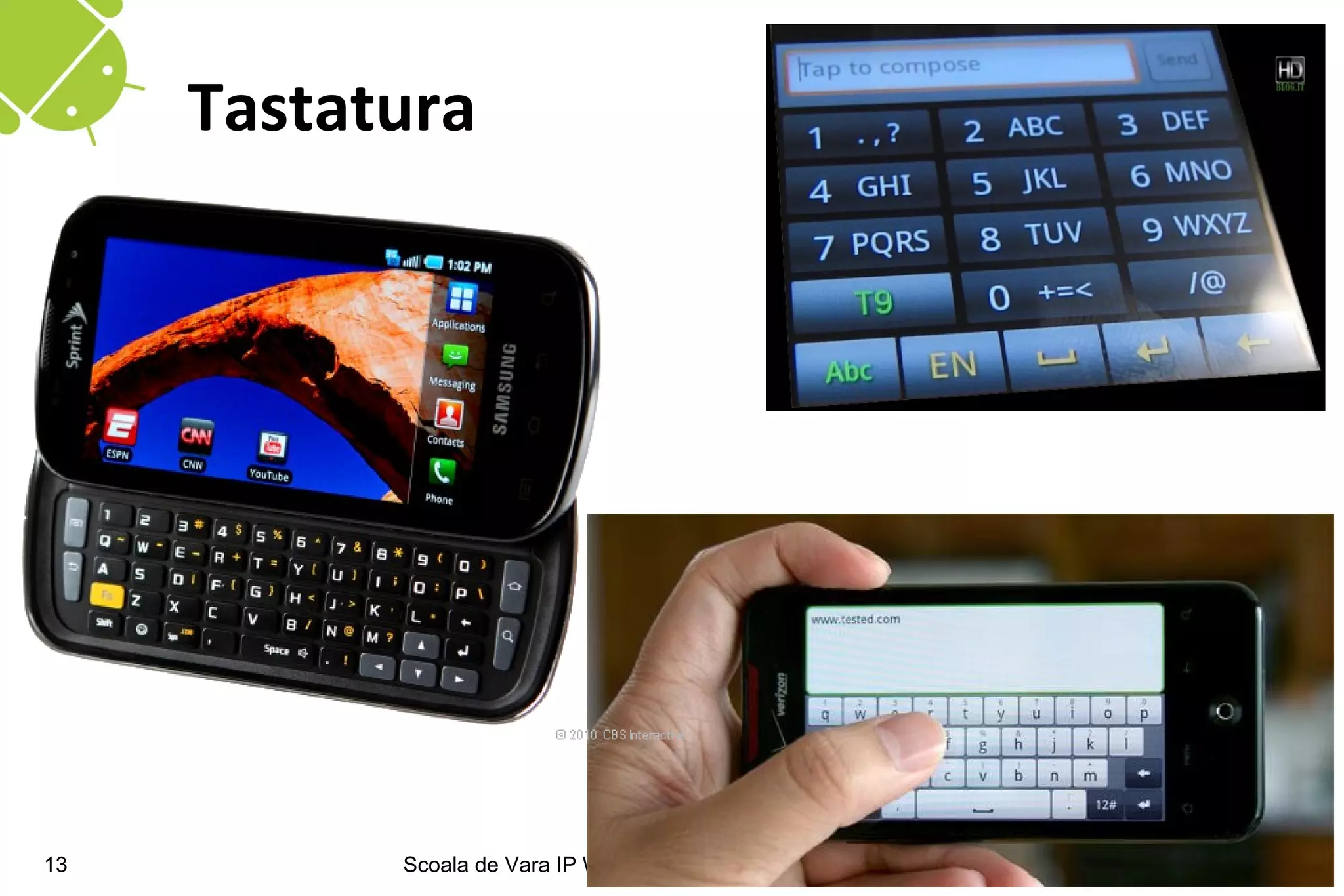 Tastatura




13         Scoala de Vara IP Workshop 2011 – Calimanesti Valcea
 