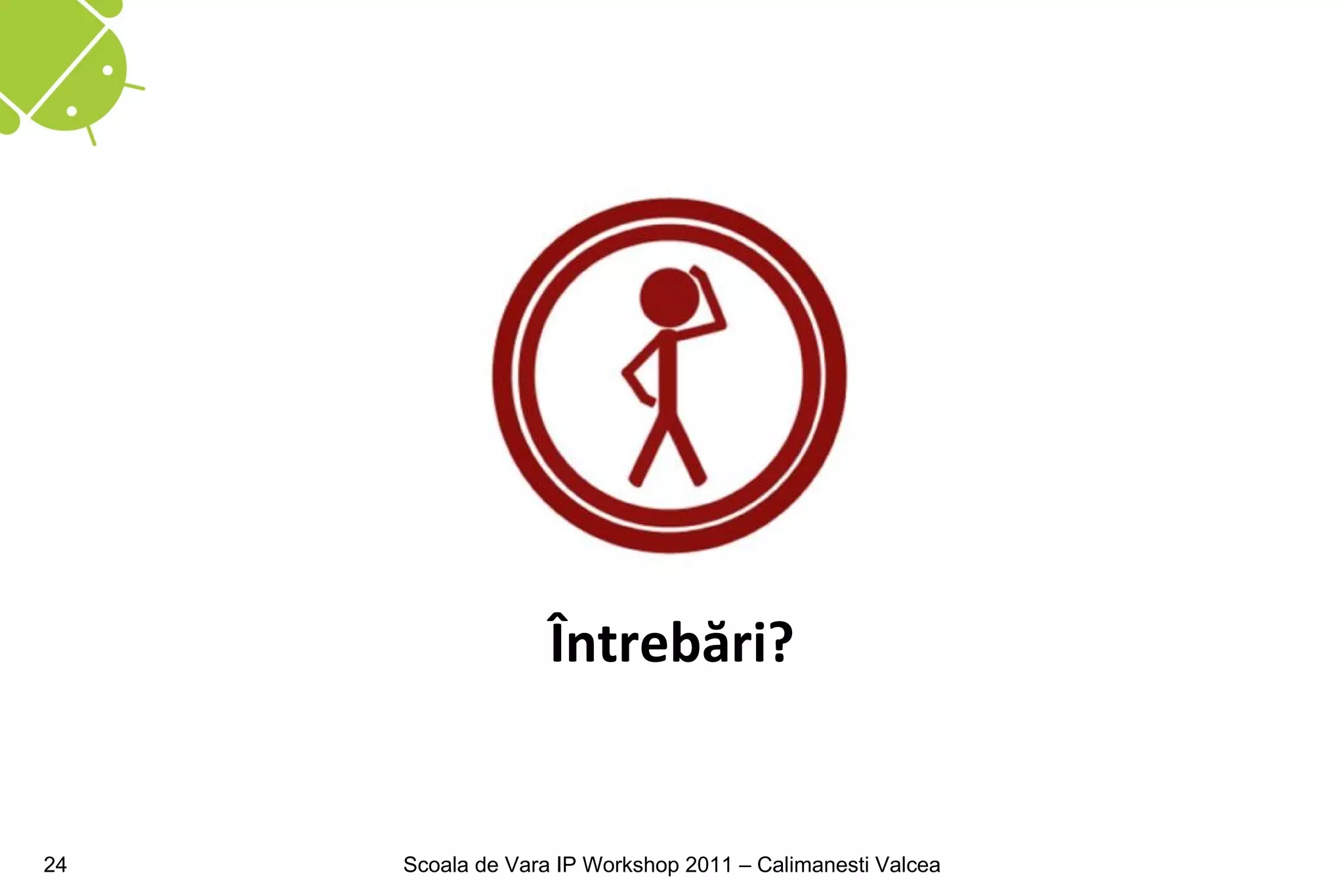 Întrebări?


24   Scoala de Vara IP Workshop 2011 – Calimanesti Valcea
 
