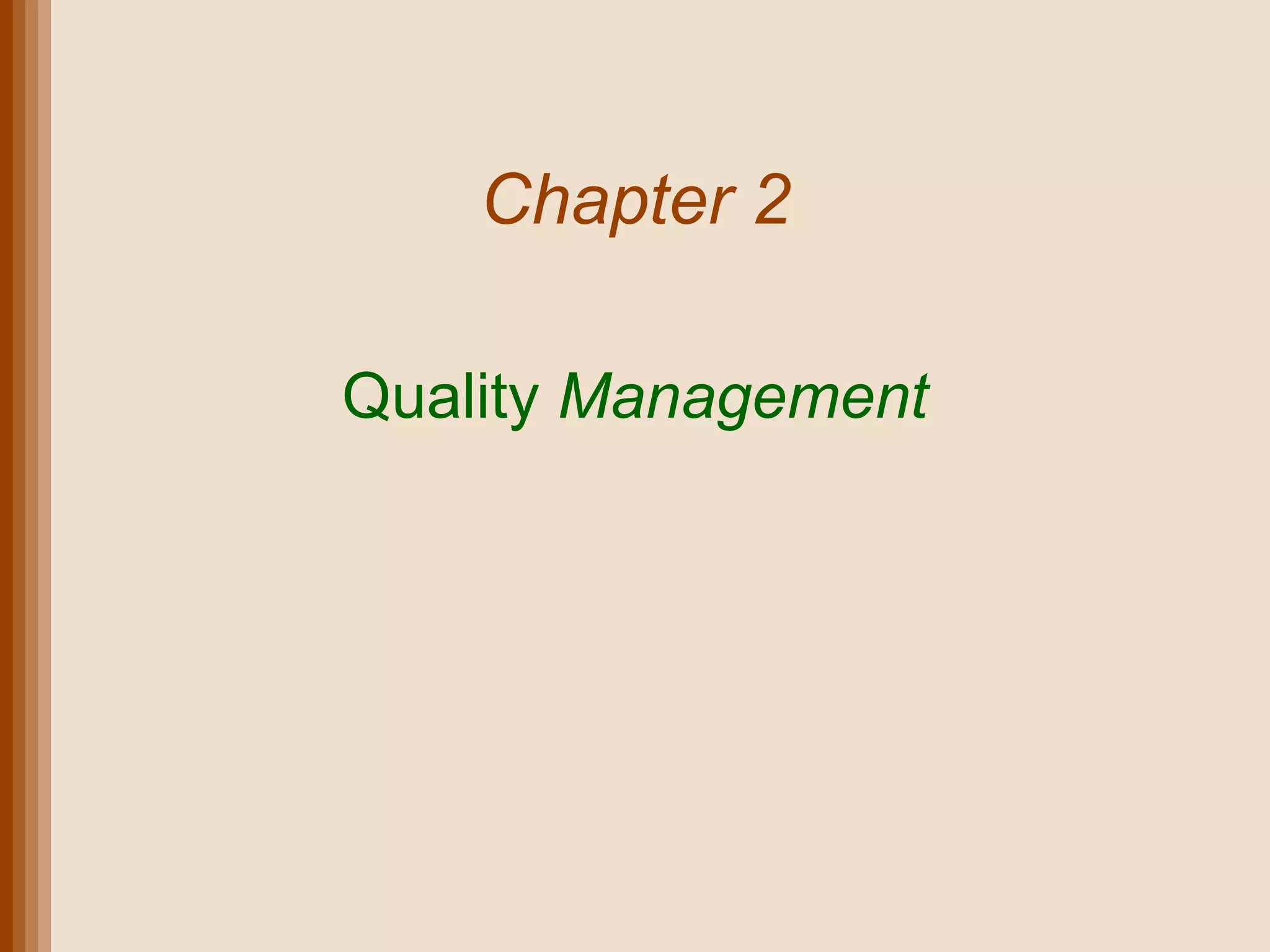 Chapter 2

Quality Management
 