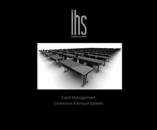 Event Management
Conference & Banquet Systems
 