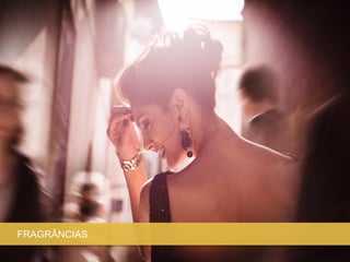 FRAGRÂNCIAS
 