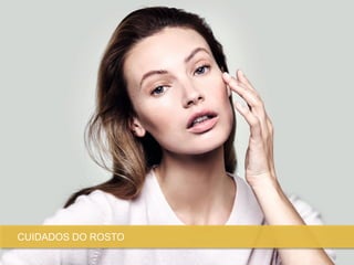 CUIDADOS DO ROSTO
 
